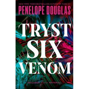 Tryst Six Venom -- Penelope Douglas
